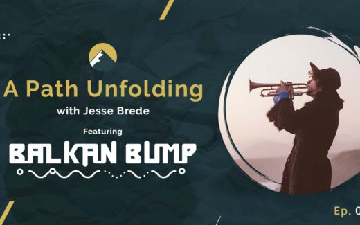 Balkan Bump – A Path Unfolding with Jesse Brede // S1E1